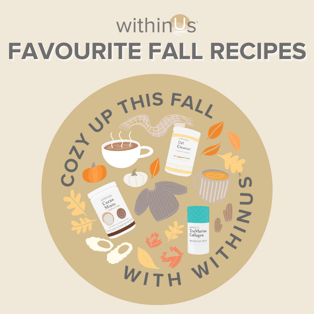 withinUs™ Favourite Fall Recipes